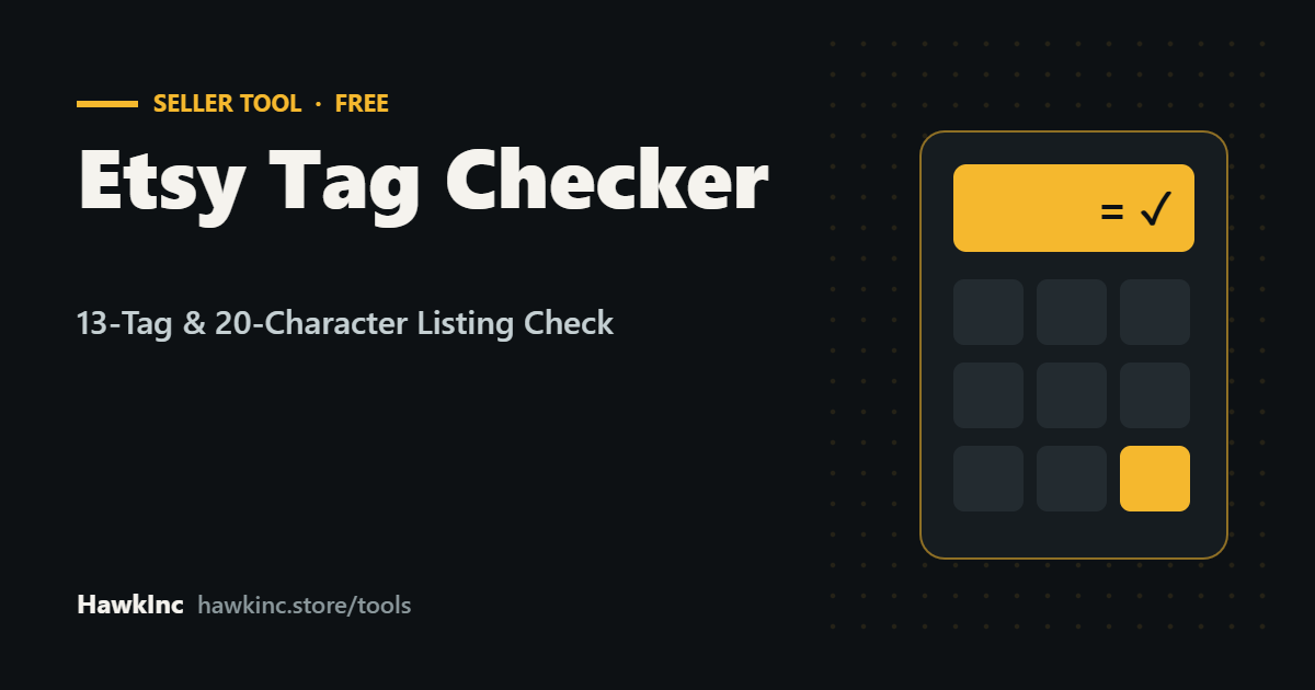 Etsy Tag Checker: Free 13-Tag & 20-Character Listing Check
