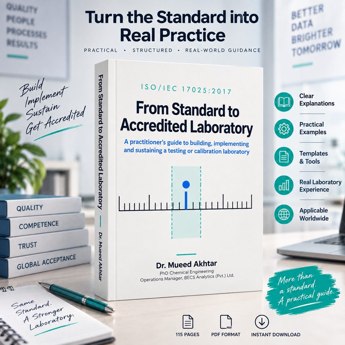 ISO 17025 guide to turn the standard into real practice with clear explanations, practical examples, templates and tools, applicable worldwide