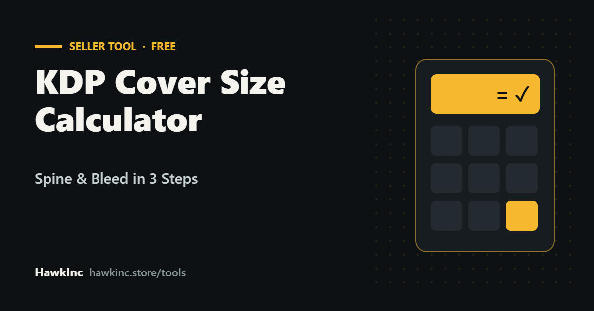 KDP Cover Size Calculator: Free Spine & Bleed in 3 Steps