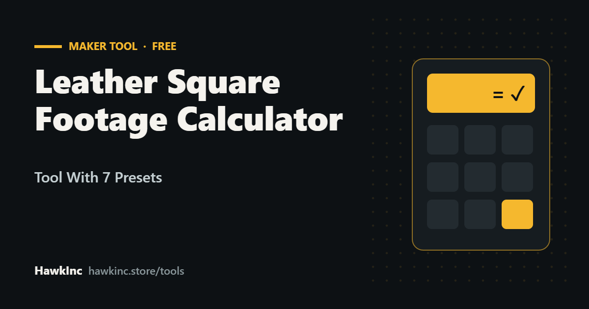Leather Square Footage Calculator: Free Tool With 7 Presets