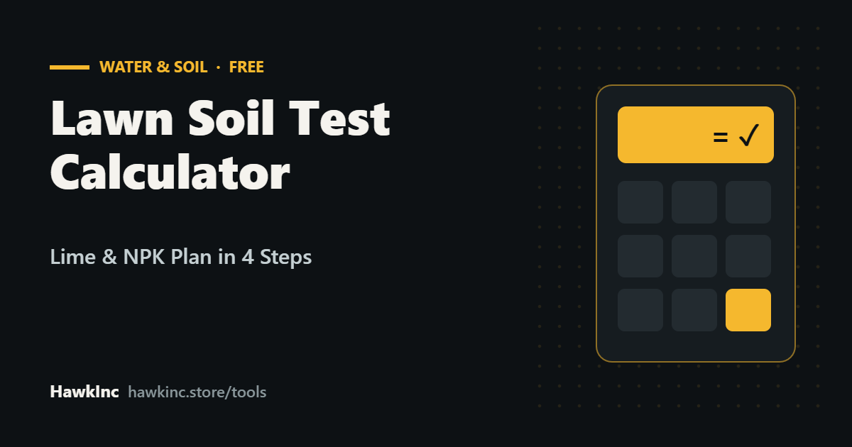 Lawn Soil Test Calculator: Free Lime & NPK Plan in 4 Steps