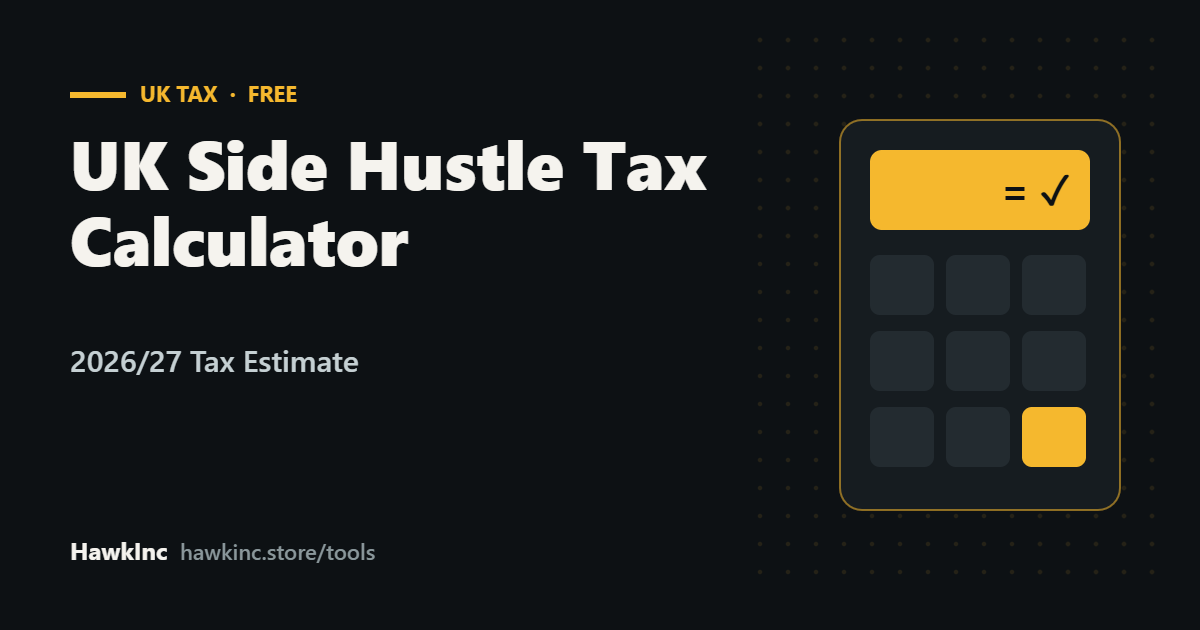 UK Side Hustle Tax Calculator: Free 2026/27 Tax Estimate